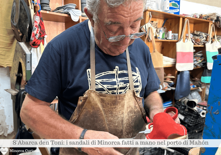 Da S'Abarca den Toni i tradizionali sandali di Minorca sono fatti a mano e sono tutti diversi